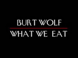 Image for Burt Wolf: What We Eat